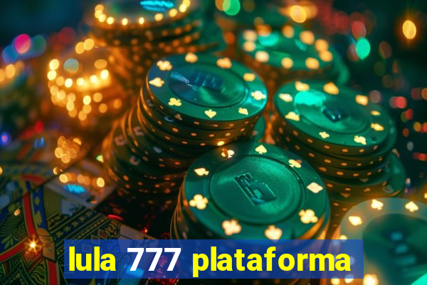 lula 777 plataforma